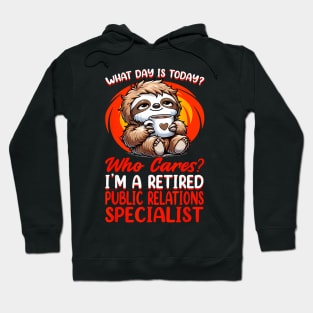 What Day Is  Retired Public Relations Specialist Hoodie